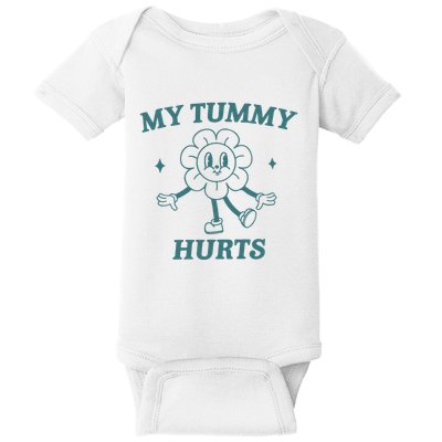 My Tummy Hurts Tummy Ache Survivor Meme Baby Bodysuit