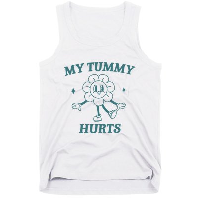 My Tummy Hurts Tummy Ache Survivor Meme Tank Top