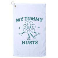 My Tummy Hurts Tummy Ache Survivor Meme Golf Towel