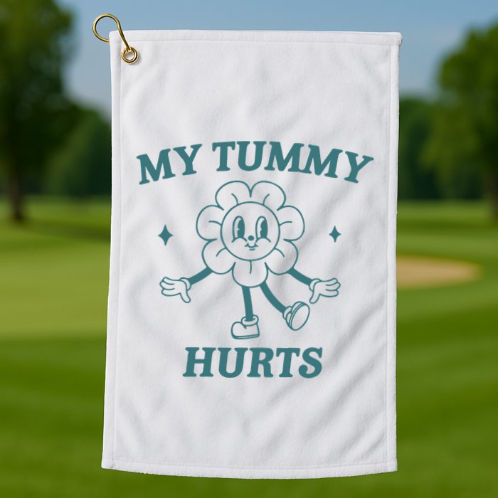 My Tummy Hurts Tummy Ache Survivor Meme Golf Towel