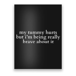 My Tummy Hurts Poster