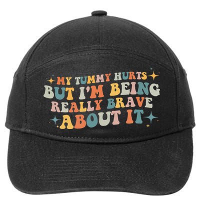 My Tummy Hurts But I'm Being Really Brave About It Retro 7-Panel Snapback Hat