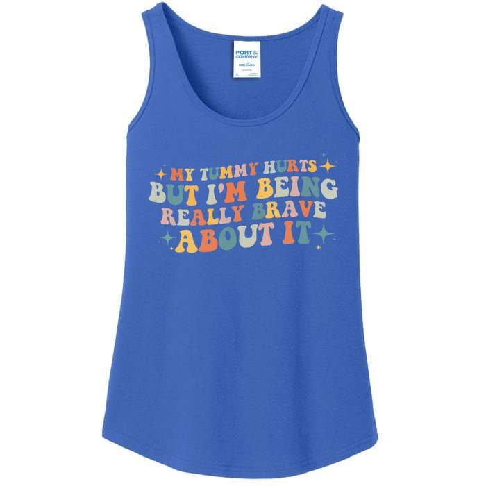 My Tummy Hurts But I'm Being Really Brave About It Retro Ladies Essential Tank