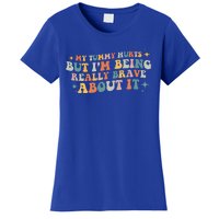 My Tummy Hurts But I'm Being Really Brave About It Retro Women's T-Shirt