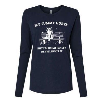 My Tummy Hurts But Im Being Really Brave About It Womens Cotton Relaxed Long Sleeve T-Shirt