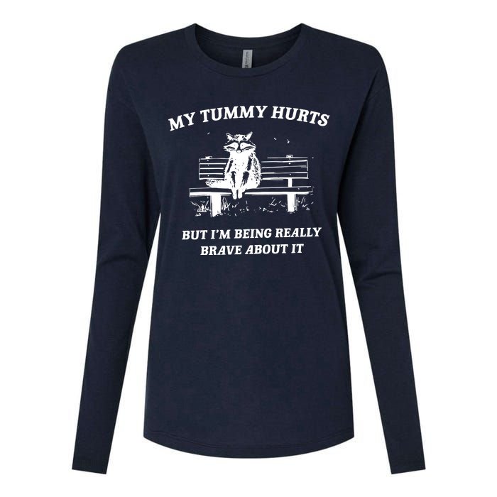 My Tummy Hurts But Im Being Really Brave About It Womens Cotton Relaxed Long Sleeve T-Shirt