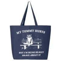 My Tummy Hurts But Im Being Really Brave About It 25L Jumbo Tote