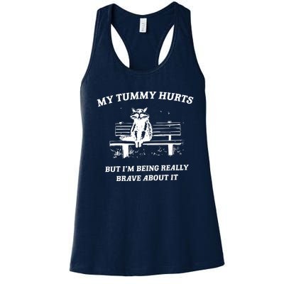 My Tummy Hurts But Im Being Really Brave About It Women's Racerback Tank