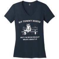 My Tummy Hurts But Im Being Really Brave About It Women's V-Neck T-Shirt