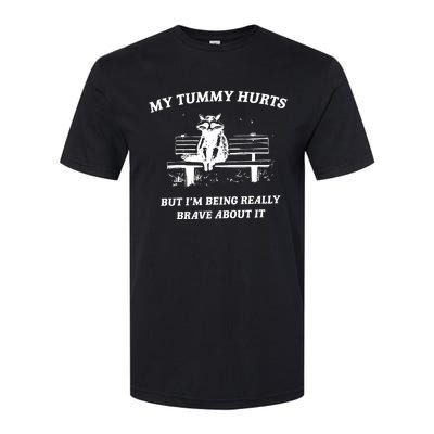 My Tummy Hurts But Im Being Really Brave About It Softstyle CVC T-Shirt