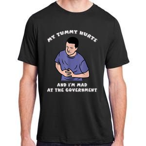 My Tummy Hurts And Im Mad At The Government Adult ChromaSoft Performance T-Shirt