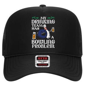 My Team Has Bowling Problem High Crown Mesh Back Trucker Hat