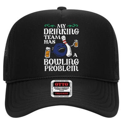 My Team Has Bowling Problem High Crown Mesh Back Trucker Hat