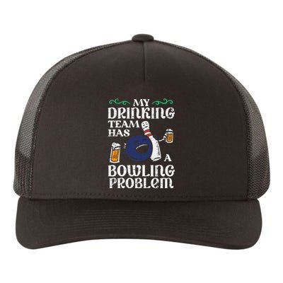 My Team Has Bowling Problem Yupoong Adult 5-Panel Trucker Hat