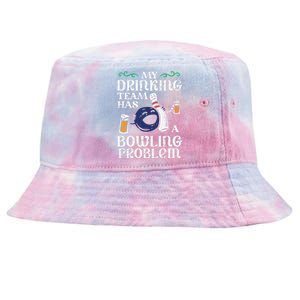 My Team Has Bowling Problem Tie-Dyed Bucket Hat