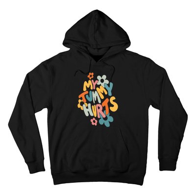 My Tummy Hurts Hoodie