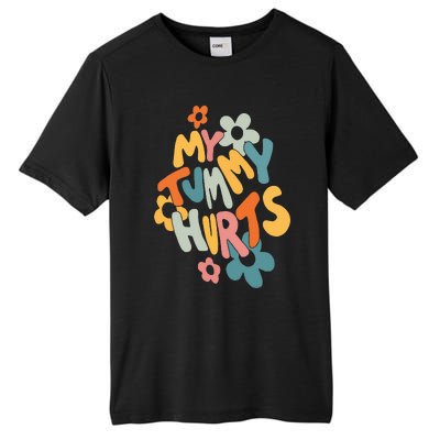 My Tummy Hurts Tall Fusion ChromaSoft Performance T-Shirt