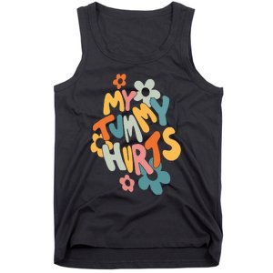 My Tummy Hurts Tank Top