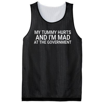 My Tummy Hurts And IM Mad At The Government Funny Sarcasm Mesh Reversible Basketball Jersey Tank