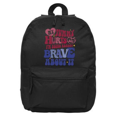 My Tummy Hurts Tummy Ache Survivor 16 in Basic Backpack