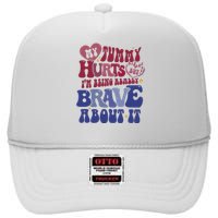 My Tummy Hurts Tummy Ache Survivor High Crown Mesh Back Trucker Hat