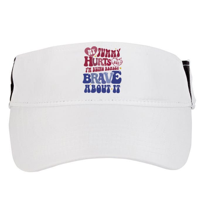 My Tummy Hurts Tummy Ache Survivor Adult Drive Performance Visor