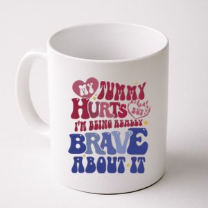 My Tummy Hurts Tummy Ache Survivor Coffee Mug