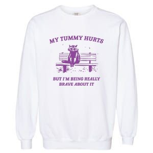 My Tummy Hurts Raccoon Garment-Dyed Sweatshirt