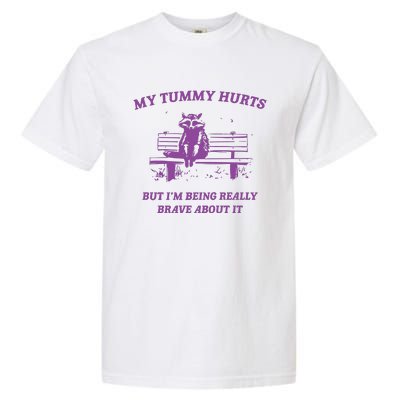 My Tummy Hurts Raccoon Garment-Dyed Heavyweight T-Shirt