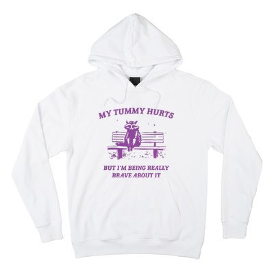 My Tummy Hurts Raccoon Hoodie