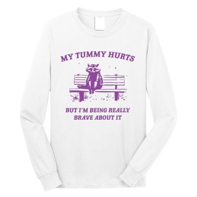 My Tummy Hurts Raccoon Long Sleeve Shirt