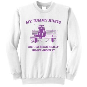 My Tummy Hurts Raccoon Sweatshirt