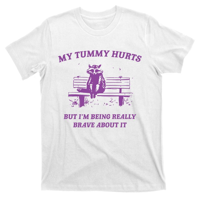 My Tummy Hurts Raccoon T-Shirt