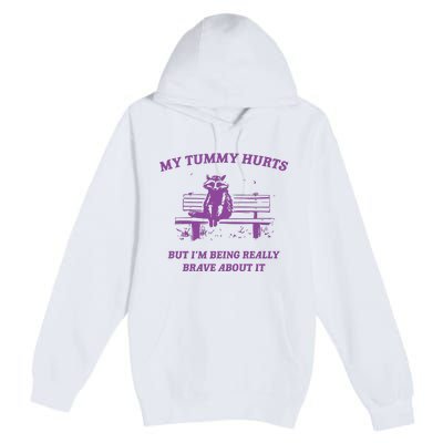 My Tummy Hurts Raccoon Premium Pullover Hoodie