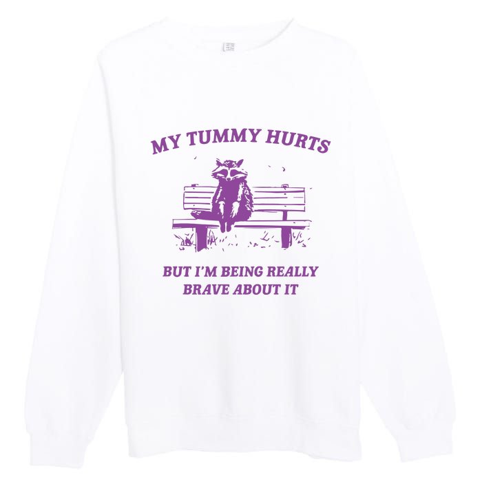 My Tummy Hurts Raccoon Premium Crewneck Sweatshirt