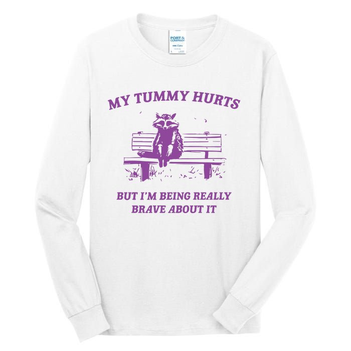 My Tummy Hurts Raccoon Tall Long Sleeve T-Shirt