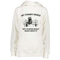 My Tummy Hurts But IM Being Brave About It Womens Funnel Neck Pullover Hood