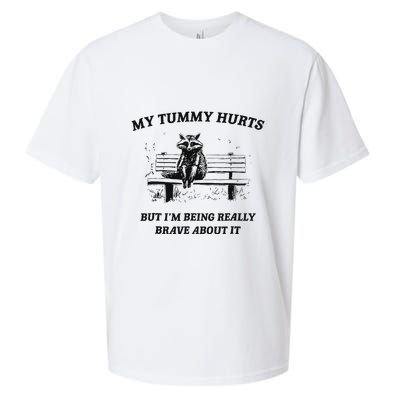 My Tummy Hurts But IM Being Brave About It Sueded Cloud Jersey T-Shirt
