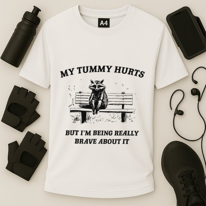 My Tummy Hurts But IM Being Brave About It Performance Shirt