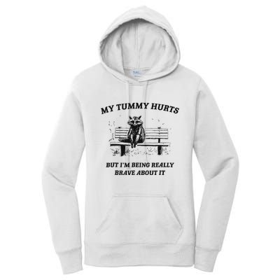 My Tummy Hurts But IM Being Brave About It Women's Pullover Hoodie