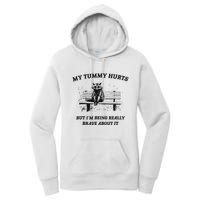 My Tummy Hurts But IM Being Brave About It Women's Pullover Hoodie