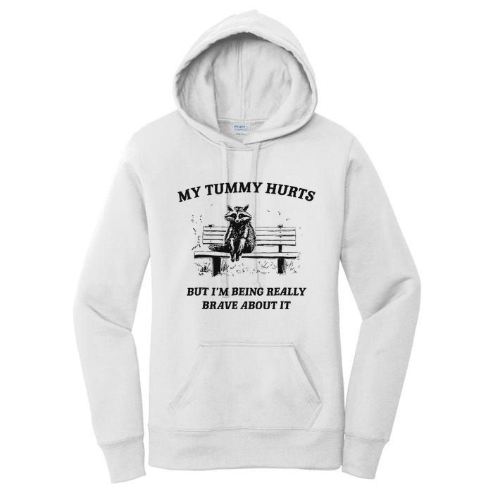 My Tummy Hurts But IM Being Brave About It Women's Pullover Hoodie
