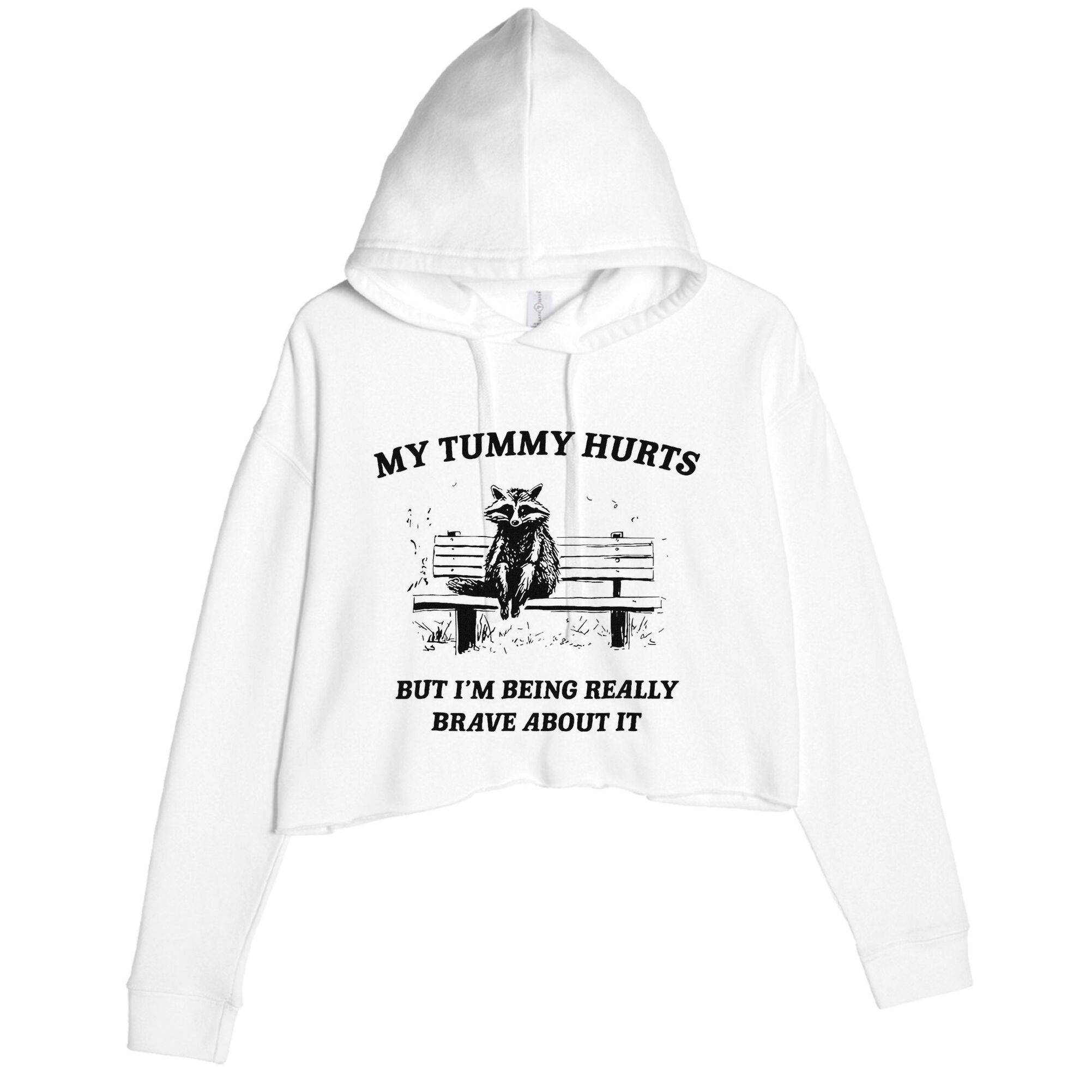 My Tummy Hurts But IM Being Brave About It Crop Fleece Hoodie