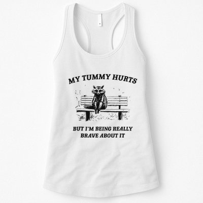 My Tummy Hurts But IM Being Brave About It Womens Tank Top