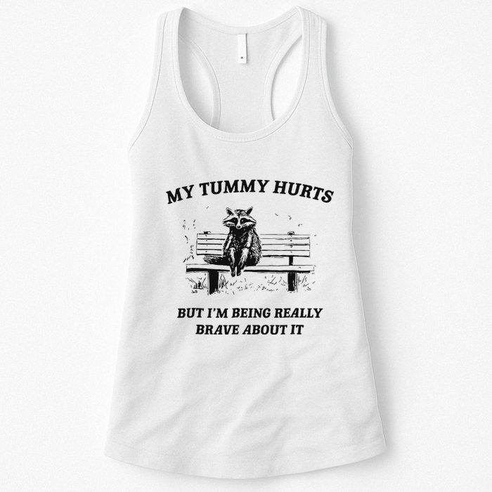 My Tummy Hurts But IM Being Brave About It Womens Tank Top