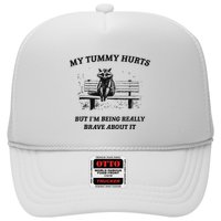 My Tummy Hurts But IM Being Brave About It Hat
