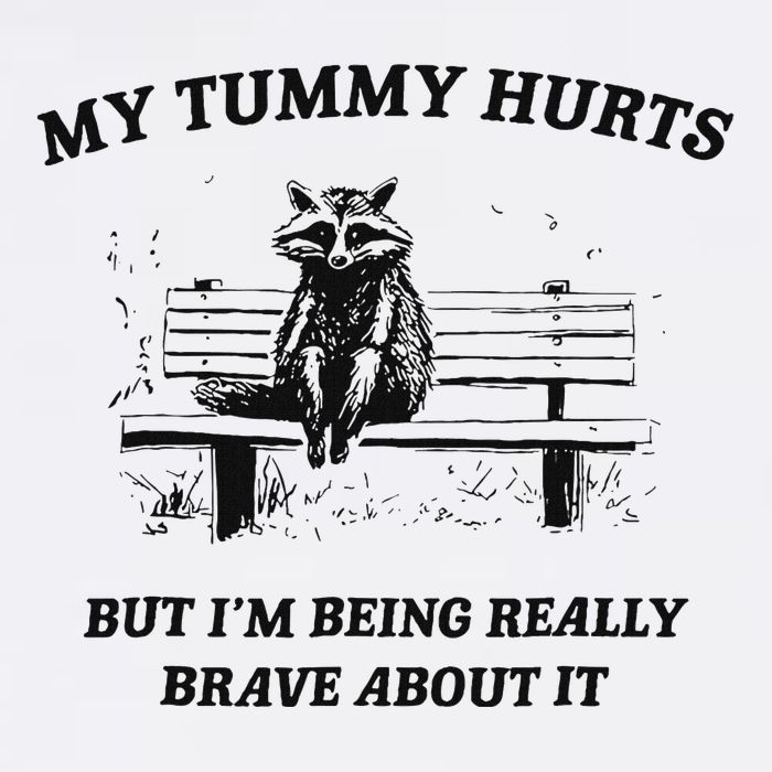 My Tummy Hurts But IM Being Brave About It Toddler T-Shirt