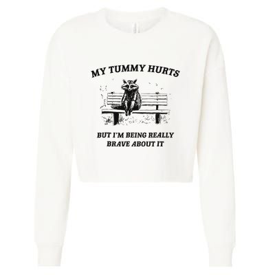 My Tummy Hurts But IM Being Brave About It Cropped Pullover Crew