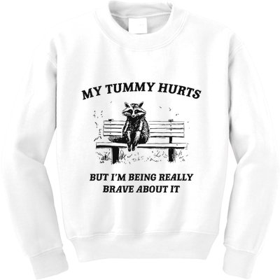 My Tummy Hurts But IM Being Brave About It Kids Sweatshirt
