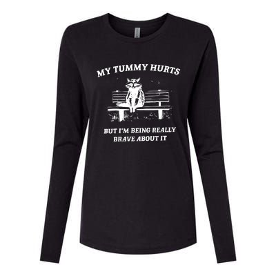 My Tummy Hurts But Im Being Really Brave About It Womens Cotton Relaxed Long Sleeve T-Shirt